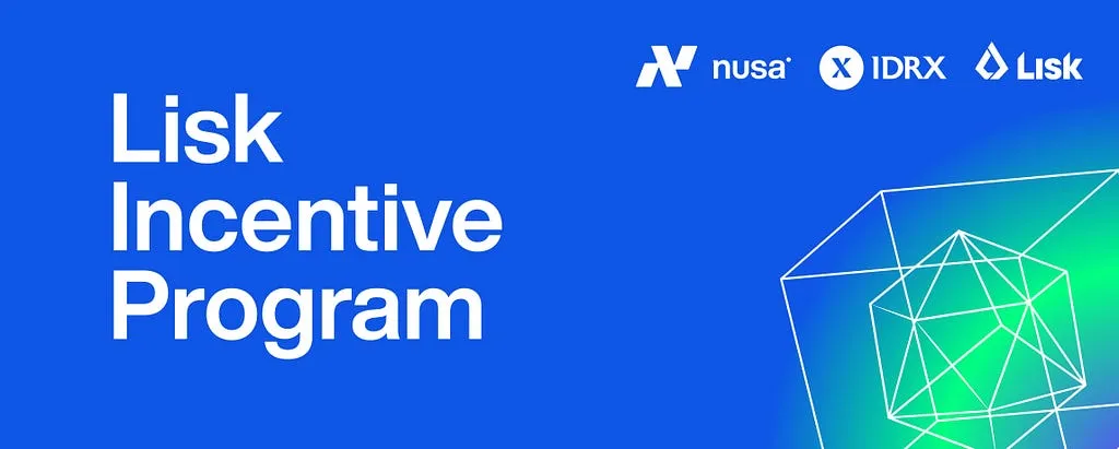 IDRX and Lisk incentives program announcement